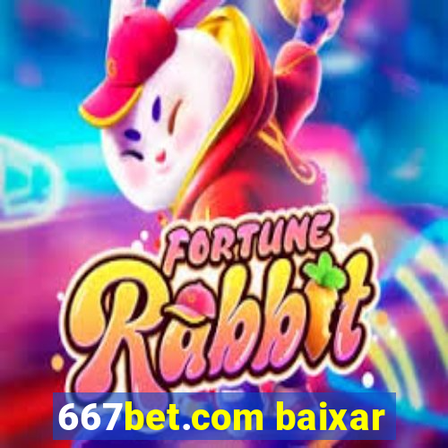 667bet.com baixar